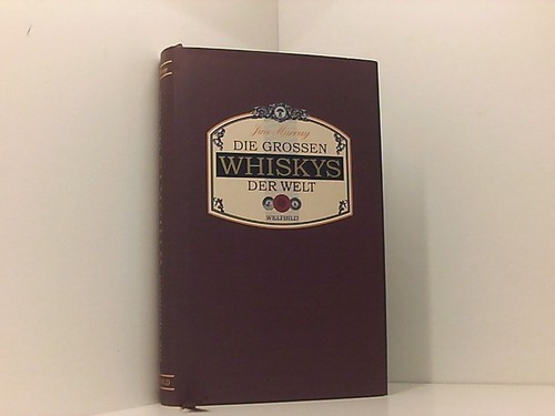 Die grossen whiskys der welt - die,