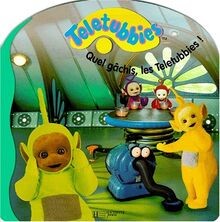 Quel gachis les teletubbies - quel,