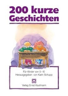 200 kurze geschichten - kurze, für