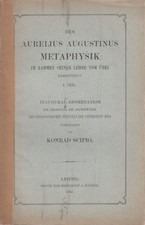 Des Aurelius Augustinus Metaphysik im Rahmen seiner Lehre vom Übel dargestellt. 