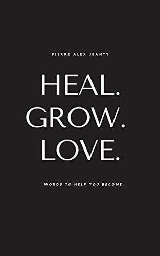 Heal grow love words to - heal., grow.