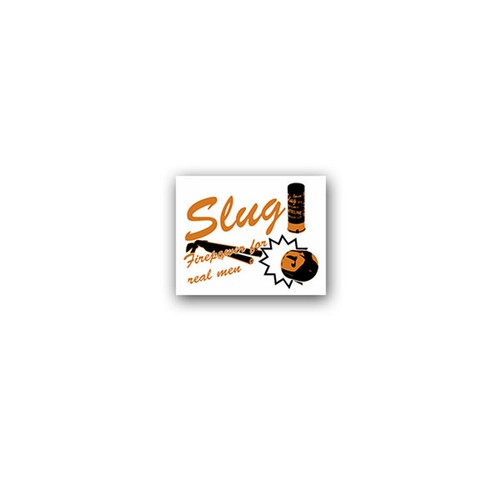 Aufkleber sticker slug pumpgun - slug,