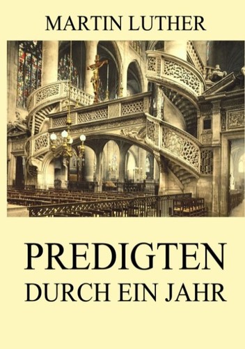 Predigten durch ein jahr - predigten,