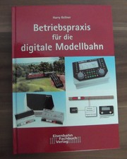 Betriebspraxis für die digitale Modellbahn, Harry Kellner
