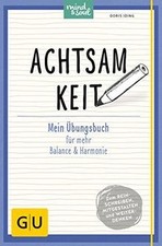 Achtsamkeit: Mein Übungsbuch