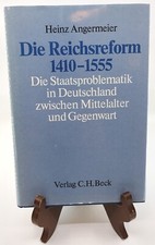 Die Reichsreform 1410-1555
