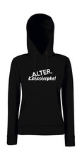 Alter, Katastrophe! Girlie Kapuzenpullover 