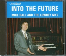 MIKE HALL - Into The Future CD
