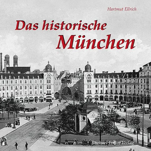 Das historische münchen - historische, |
