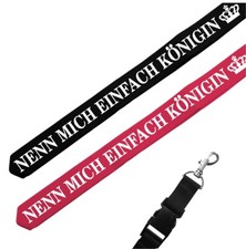 Schlüsselband lang lanyard Nenn mich einfach KÖNIGIN Queen Spruch Sprüche frauen