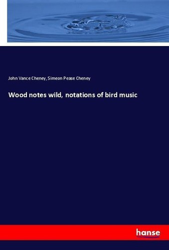 Wood notes wild notations - notes, of