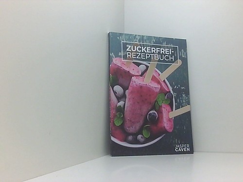 Zuckerfrei rezeptbuch 50 - zuckerfrei,