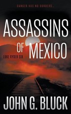 Assassins of Mexico: A Mystery Detective Thriller Series (Luke Ryder)