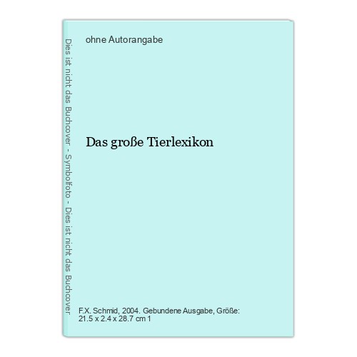 Das große tierlexikon - das,
