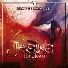 Jesus broken von not - , specified