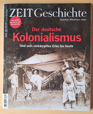 Zeit Geschichte Nr. 5/2023 Der deutsche Kolonialismus