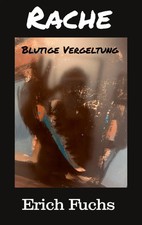 Erich Fuchs | Rache |