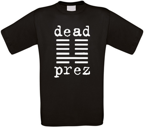 Dead prez rap hip - prez, t-shirt