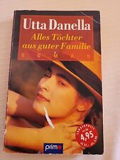 Utta Danella, ALLES TÖCHTER AUS GUTER FAMILIE, Taschenbuch, 