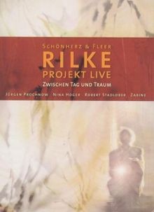 Rilke projekt live zwischen - rilke, live/zwischen