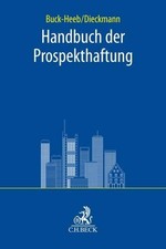 Handbuch der Prospekthaftung (C.H. Beck Bankrecht) Petra Buck-Heeb