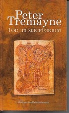 "Tod im Skriptorium" historischer Krimi von Peter Tremayne