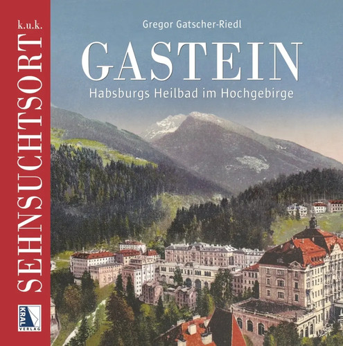 Sehnsuchtsort gastein - gastein, |