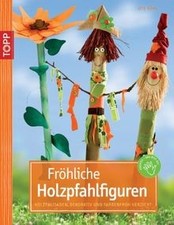 Fröhliche Holzpfahlfiguren: Holzpalisaden, dekorativ und... | Buch | Zustand gut