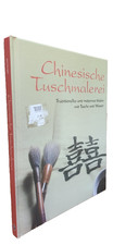 Chinesische Tuschmalerei: Traditionelles und modernes Male von Jane Dwight