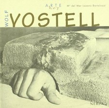 Wolf Vostell Arte hoy, Band 6 Lozano Bartolozzi, Maria del Mar:
