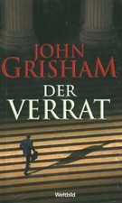 Der Verrat - John Grisham [Weltbild]