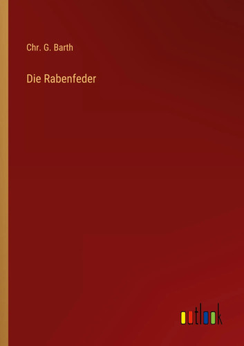 Chr barth die rabenfeder - g.,