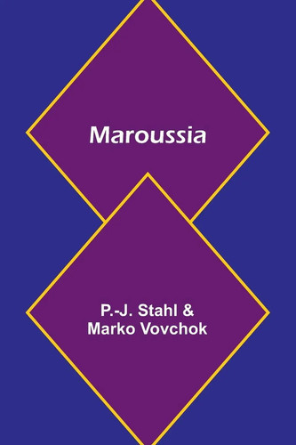 Maroussia stahl and - -j.,