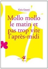 Mollo mollo le matin et pas trop vite laprès-midi ... | Buch | Zustand sehr gut