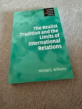 M. Williams: The Realist Tradition and the Limits of International Relations