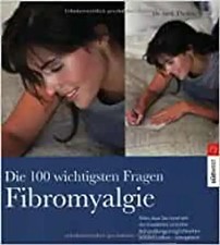 Die 100 wichtigsten Fragen - Fibromyalgie