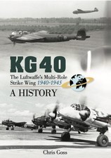 KG 40 The Luftwaffe's Multi-Role Strike Wing 1940-1945 A History