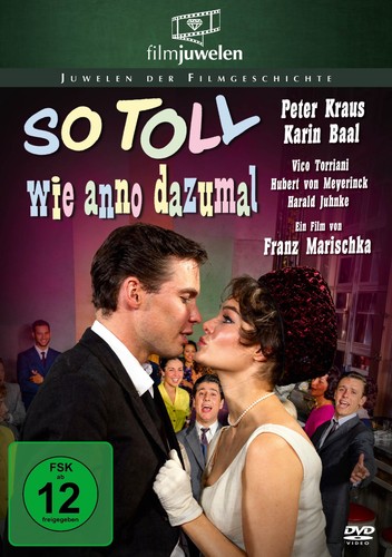 Toll wie anno dazumal - toll,