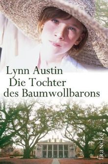 Die tochter des baumwollbarons - die,