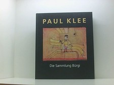 Paul Klee, die Sammlung Bürgi die Sammlung Bürgi ; [Kunstmuseum Bern, 4. Februar