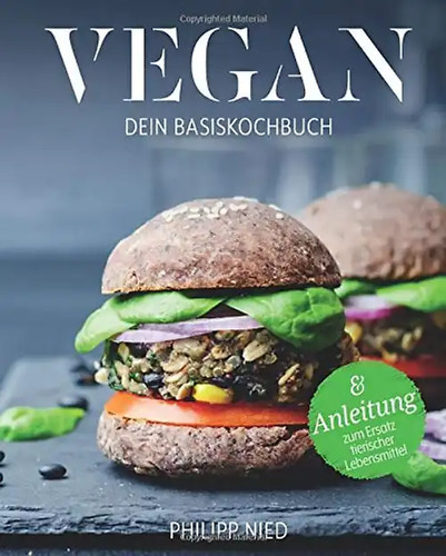 Vegan kochbuch dein - kochbuch:,