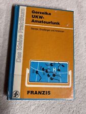 UKW-Amateurfunk. Sender, Empfänger und Antennen von Gerhard E Gerzelka | 1089