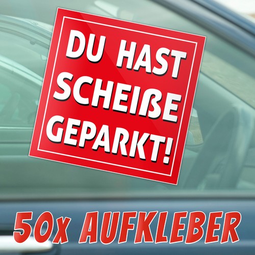 Scheisse geparkt aufkleber - geparkt,