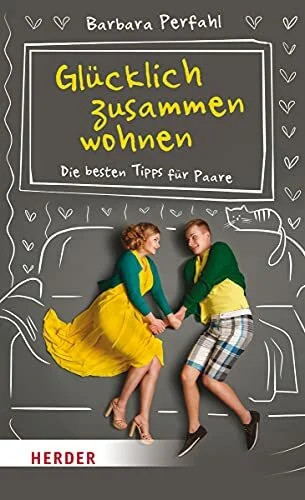 Glücklich zusammenwohnen die - glücklich, zusammenwohnen: