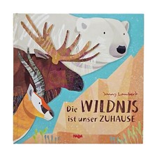 Die Wildnis ist unser Zuhause Haba 2018 Kinderbuch Bilderbuch Kinder Kartonbuch
