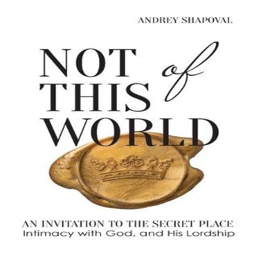 Not this world andrey - of,