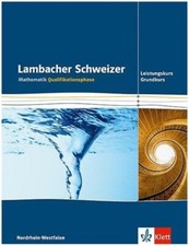 Lambacher Schweizer Mathematik Qualifikationsphase Leistungskurs/Grundkurs NRW