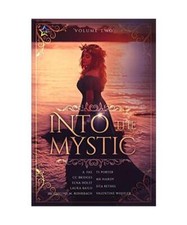 Into the Mystic, Volume Two, Elna Holst, Valentine Wheeler, A. Fae