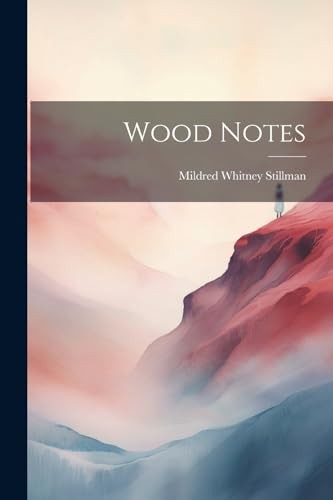 Stillman wood notes - -,