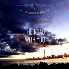 Duplessy & The Violins Of The World: The Road with You